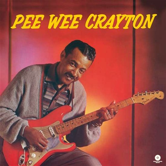 1960 Debut Album - Pee Wee Crayton - Musik - WAXTIME 500 - 8436559464949 - 1. Dezember 2018