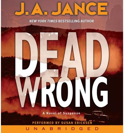 Dead Wrong (Joanna Brady Mysteries, Book 12) - J. A. Jance - Äänikirja - HarperAudio - 9780060897949 - tiistai 25. heinäkuuta 2006