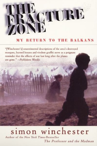 Cover for Simon Winchester · The Fracture Zone: My Return to the Balkans (Paperback Bog) (2000)