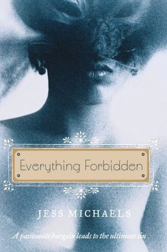 Cover for Jess Michaels · Everything Forbidden (Pocketbok) (2007)