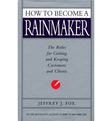 Cover for Jeffrey J Fox · How To Become A Rainmaker (Paperback Book) (2013)