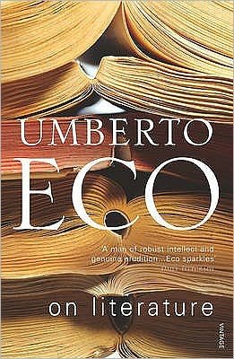 On Literature - Umberto Eco - Libros - Vintage Publishing - 9780099453949 - 5 de enero de 2006