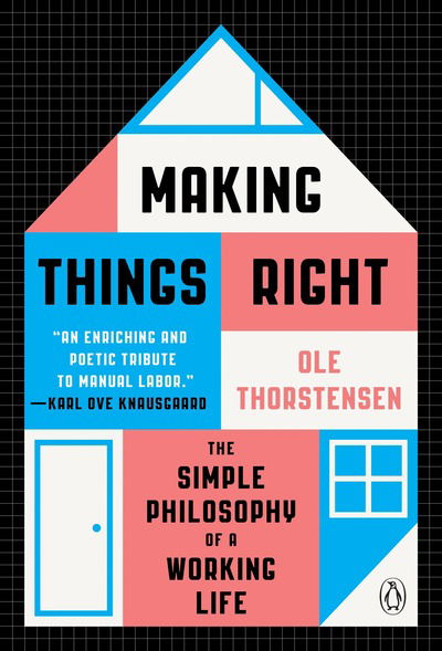 Cover for Ole Thorstensen · Making Things Right: The Simple Philosophy of a Working Life (Paperback Book) (2018)