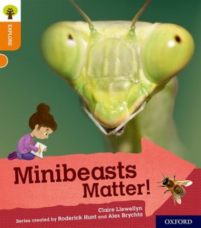 Oxford Reading Tree Explore with Biff, Chip and Kipper: Oxford Level 6: Minibeasts Matter! - Oxford Reading Tree Explore with Biff, Chip and Kipper - Claire Llewellyn - Livros - Oxford University Press - 9780198396949 - 18 de janeiro de 2018