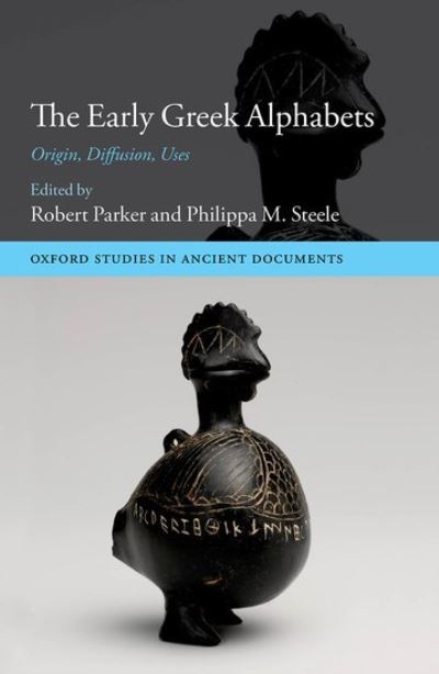 Cover for The Early Greek Alphabets: Origin, Diffusion, Uses - Oxford Studies in Ancient Documents (Hardcover bog) (2021)