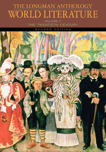 The Longman Anthology of World Literature, Volume F: the Twentieth Century (2nd Edition) (Damrosch Series) - Pauline Yu - Bøger - Longman - 9780205625949 - 16. juli 2008