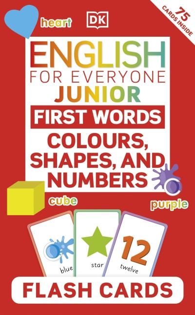 Cover for Dk · English for Everyone Junior First Words Colours, Shapes, and Numbers Flash Cards - DK English for Everyone Junior (Flashcards) (2023)