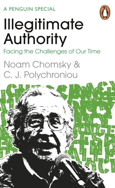 Cover for Noam Chomsky · Illegitimate Authority: Facing the Challenges of Our Time (Paperback Bog) (2023)
