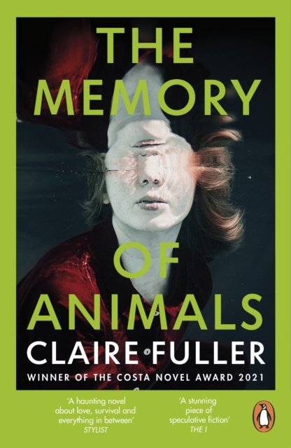 Cover for Claire Fuller · The Memory of Animals: From the Costa Novel Award-winning author of Unsettled Ground (Paperback Book) (2024)