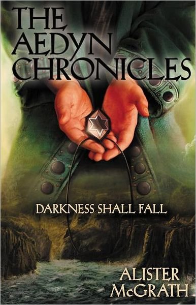 Cover for Alister E. McGrath · Darkness Shall Fall - The Aedyn Chronicles (Paperback Bog) (2012)