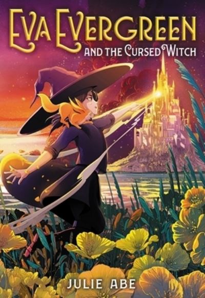 Cover for Julie Abe · Eva Evergreen and the Cursed Witch (Hardcover Book) (2021)