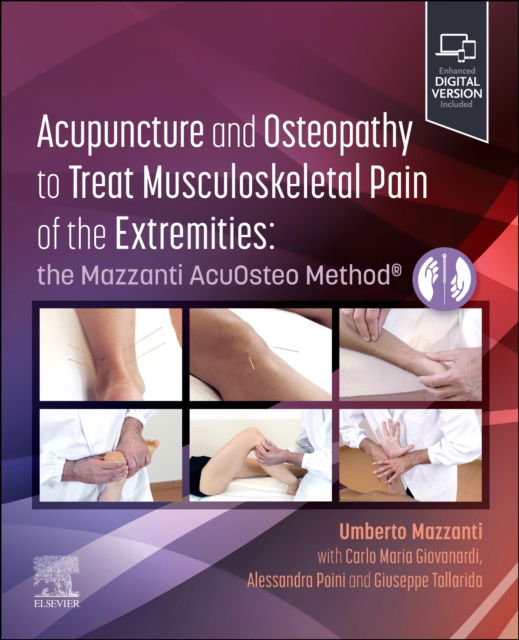 Mazzanti, Umberto, MD, Acupuncturist, DO, MROI · Acupuncture and Osteopathy to Treat Musculoskeletal Pain of the Extremities: the Mazzanti AcuOsteo Method® (Taschenbuch) (2024)