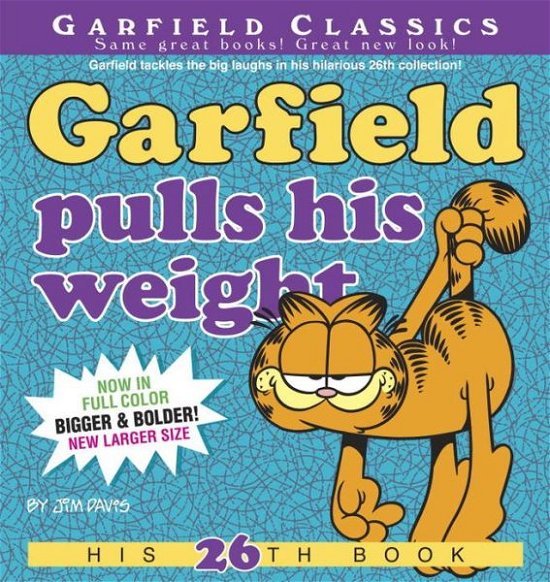 Garfield Pulls His Weight: His 26th Book - Garfield - Jim Davis - Books - Random House USA Inc - 9780345525949 - July 16, 2013