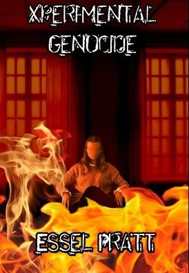 Cover for Essel Pratt · Xperimental Genocide (Gebundenes Buch) (2019)