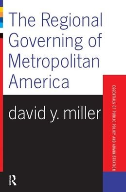 Cover for David Miller · The Regional Governing Of Metropolitan America (Inbunden Bok) (2019)
