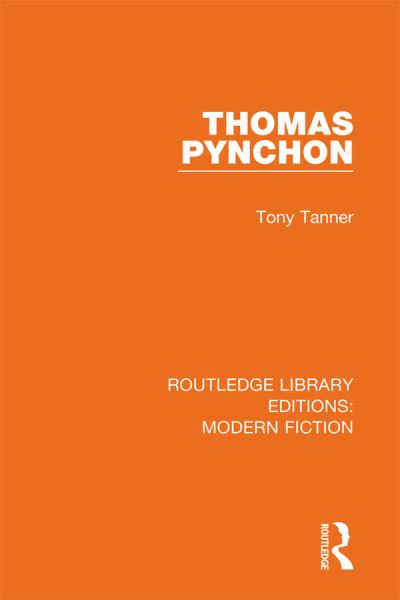 Cover for Tony Tanner · Thomas Pynchon - Routledge Library Editions: Modern Fiction (Hardcover Book) (2019)