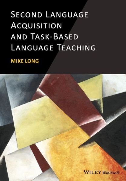 Cover for Long, Mike (University of Maryland) · Second Language Acquisition and Task-Based Language Teaching (Pocketbok) (2014)
