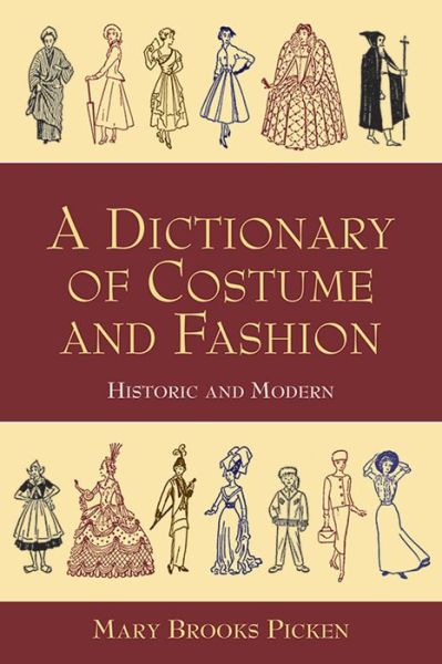 Cover for Mary Brooks Picken · A Dictionary of Costume and Fashion: Historic and Modern - Dover Fashion and Costumes (Paperback Book) (2003)