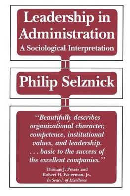 Cover for Philip Selznick · Leadership in Administration: A Sociological Interpretation (Taschenbuch) (1984)