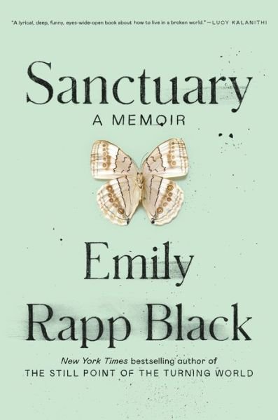 Cover for Emily Rapp Black · Sanctuary: A Memoir (Hardcover Book) (2021)