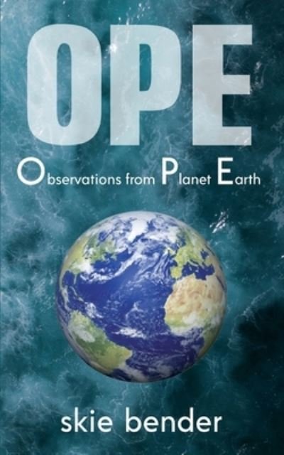 Cover for Skie Bender · Observations from Planet Earth (Paperback Book) (2020)