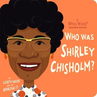 Cover for Lisbeth Kaiser · Who Was Shirley Chisholm? (Bok) (2023)
