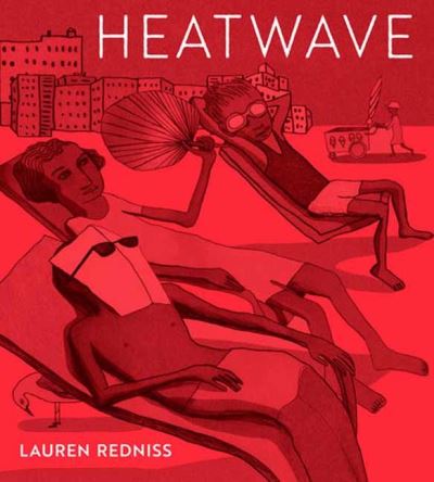 Cover for Lauren Redniss · Heatwave (Hardcover Book) (2024)