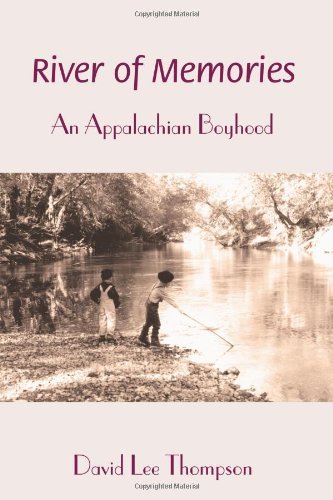 River of Memories: an Appalachian Boyhood - David Thompson - Bøker - iUniverse - 9780595261949 - 5. desember 2002