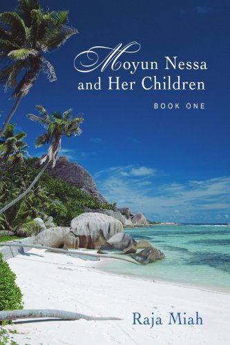 Cover for Raja Miah · Moyun Nessa and Her Children: Book One (Paperback Bog) (2007)