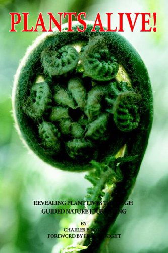 Cover for Charles Roth · Plants Alive!: Revealing Plant Lives Through Guided Nature Journaling (Hardcover Book) (2005)