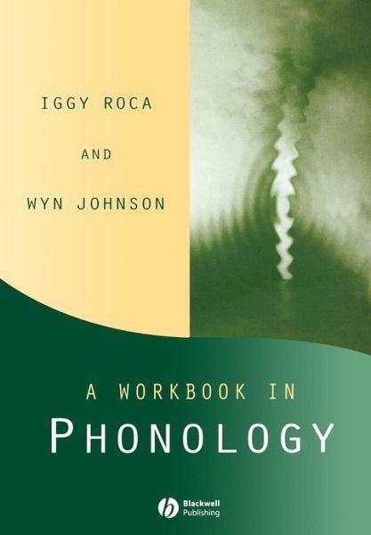 Cover for Roca, Iggy (University of Essex) · A Workbook in Phonology (Pocketbok) (1999)