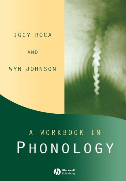 Cover for Roca, Iggy (University of Essex) · A Workbook in Phonology (Paperback Book) (1999)