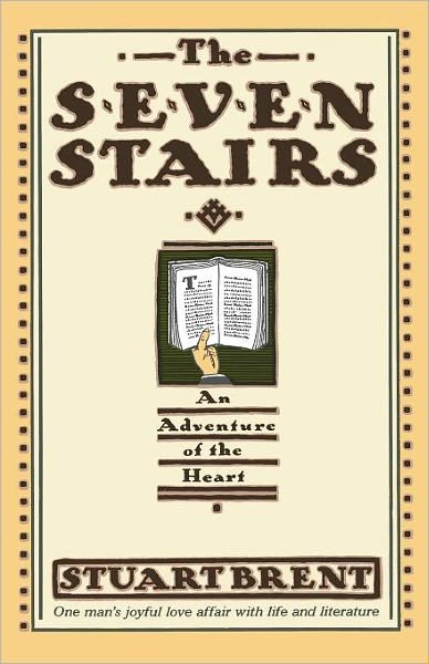 The Seven Stairs: an Adventure of the Heart - Stuart Brent - Bøker - Touchstone - 9780671673949 - 15. mai 1989