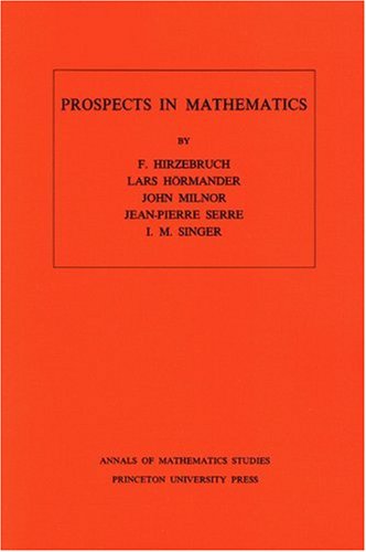 Prospects in Mathematics - Annals of Mathematics Studies - Friedrich Hirzebruch - Kirjat - Princeton University Press - 9780691080949 - sunnuntai 21. marraskuuta 1971