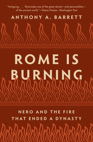 Cover for Anthony A. Barrett · Rome Is Burning: Nero and the Fire That Ended a Dynasty - Turning Points in Ancient History (Paperback Book) (2022)