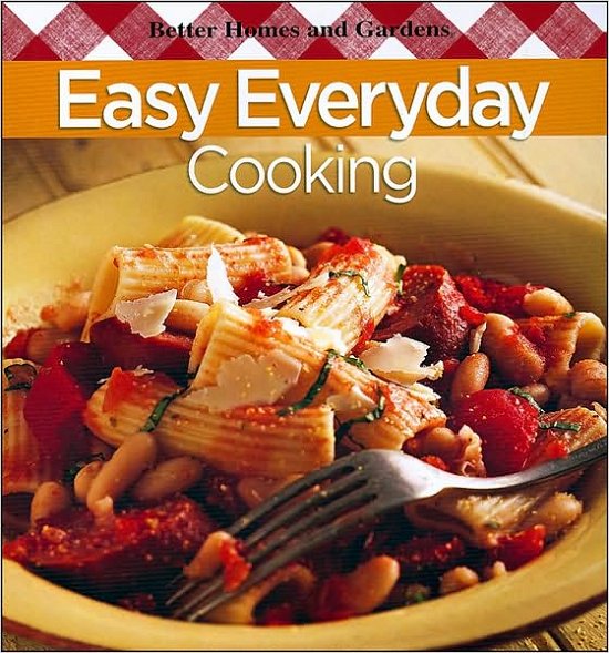 Cover for Gardens · BETTER HOMES &amp; GARDENS (PAPERB: Easy Everyday Cooking (Bok) (2008)