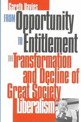 Cover for Gareth Davies · From Opportunity to Entitlement: The Transformation and Decline of Great Society Liberalism (Pocketbok) [New edition] (1996)
