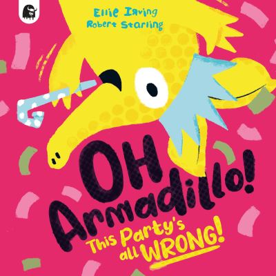 Cover for Ellie Irving · Oh, Armadillo!: This Party's All Wrong! (Paperback Book) (2023)