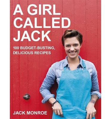 Cover for Jack Monroe · A Girl Called Jack: 100 delicious budget recipes (Paperback Bog) (2014)