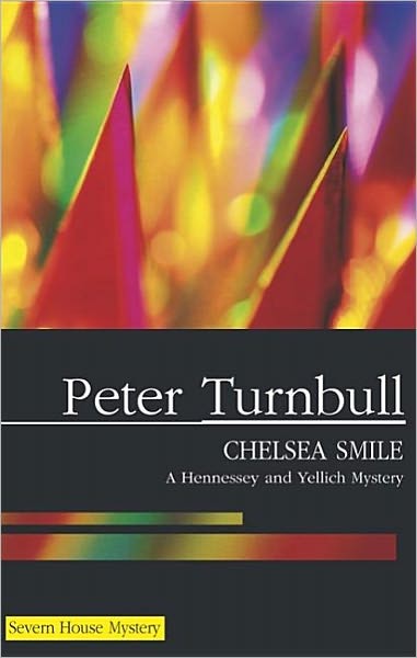 Cover for Peter Turnbull · Chelsea Smile (Hennessey &amp; Yellich) (Hardcover Book) (2007)