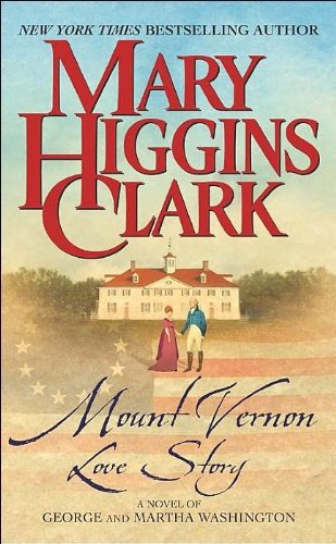 Cover for Clark · Mount Vernon Love Story: A Novel of George and Martha Washington (Pocketbok) [Ed edition] (2003)