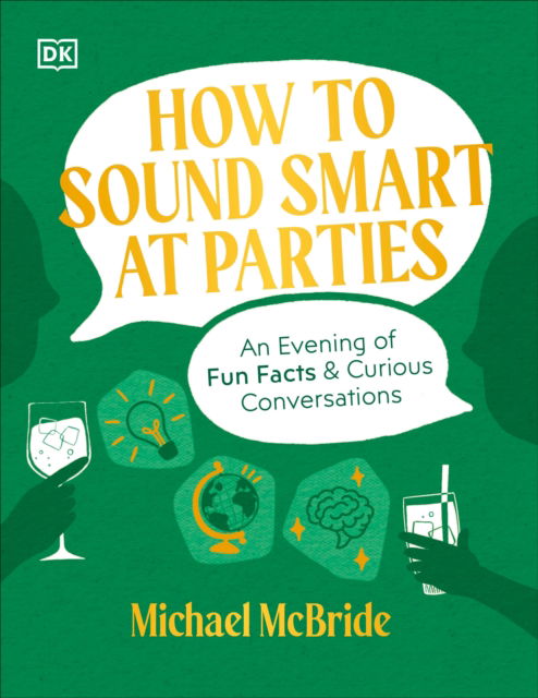 Author Michael McBride · How to Sound Smart at Parties: An Evening of Fun Facts & Curious Conversations (Hardcover Book) (2024)