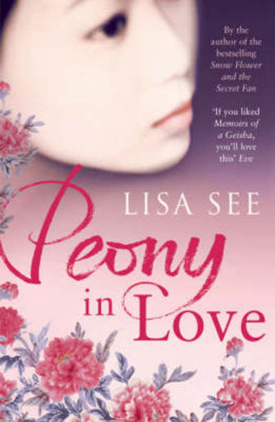 Cover for Lisa See · Peony in Love (Pocketbok) [Open market edition] (2008)