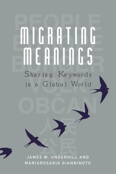 Cover for James W. Underhill · Migrating Meanings: Sharing Keywords in a Global World (Hardcover Book) (2019)