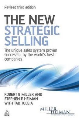 Cover for Robert B Miller · The New Strategic Selling: The Unique Sales System Proven Successful by the World's Best Companies (Paperback Book) [3 Revised edition] (2011)