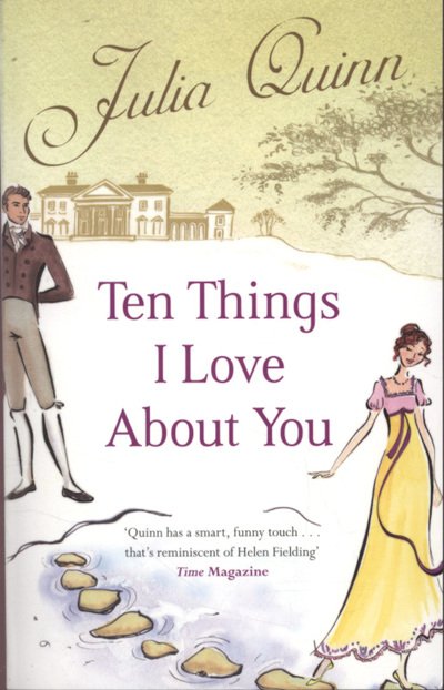 Ten Things I Love About You - Julia Quinn - Bøker - Little, Brown Book Group - 9780749941949 - 3. juni 2010
