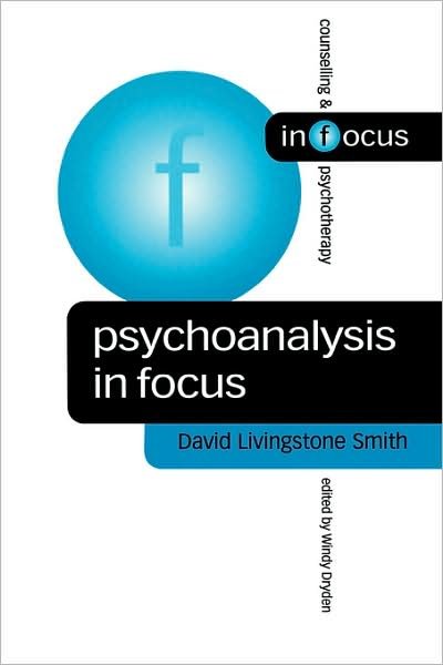 Cover for David Livingstone Smith · Psychoanalysis in Focus - Counselling &amp; Psychotherapy in Focus Series (Taschenbuch) (2002)