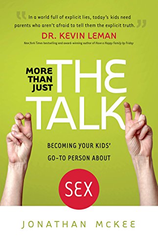 Cover for Jonathan Mckee · More Than Just the Talk – Becoming Your Kids` Go–To Person About Sex (Taschenbuch) (2015)