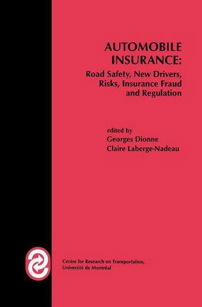 Georges Dionne · Automobile Insurance: Road Safety, New Drivers, Risks, Insurance Fraud and Regulation - Huebner International Series on Risk, Insurance and Economic Security (Inbunden Bok) [1999 edition] (1998)