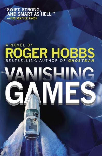 Cover for Roger Hobbs · Vanishing Games A Novel (Paperback Book) (2016)